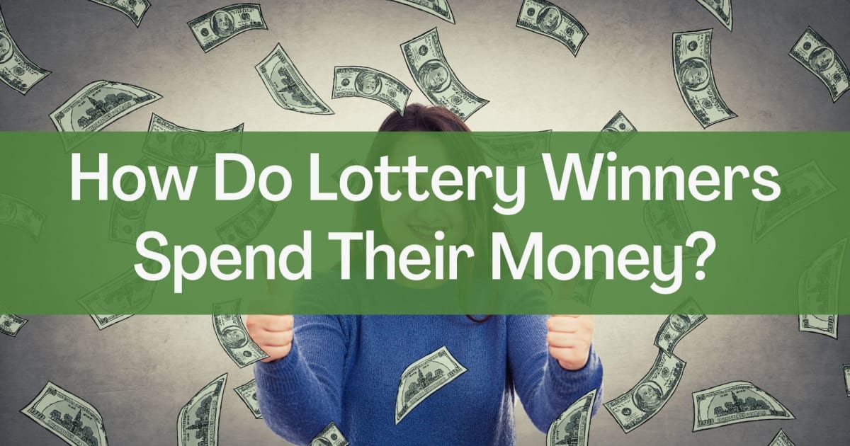 Как победители лотереи тратят свои деньги?