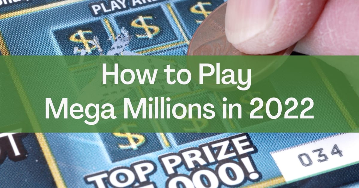 Как играть в Mega Millions в 2022 году