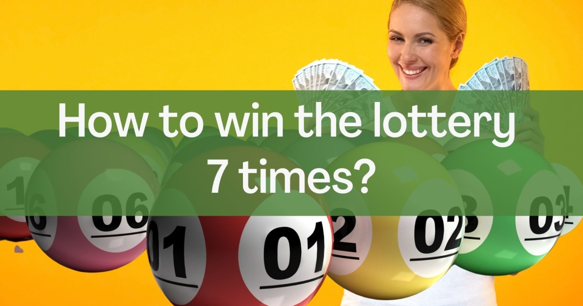 Как выиграть в лотерею семь раз