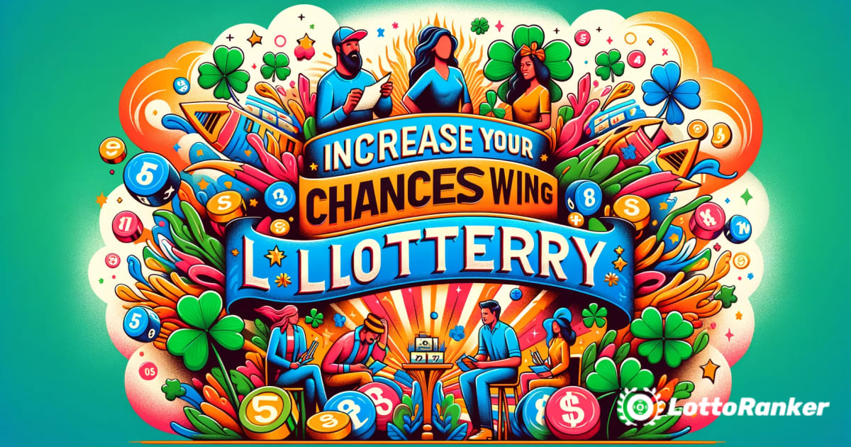 Увеличьте свои шансы на выигрыш в лотерею